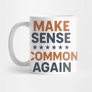 Make Sense Common Again Parody Funny Quote Mug